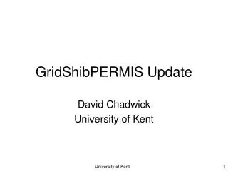 GridShibPERMIS Update