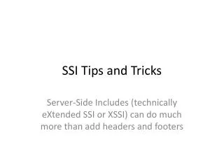 SSI Tips and Tricks
