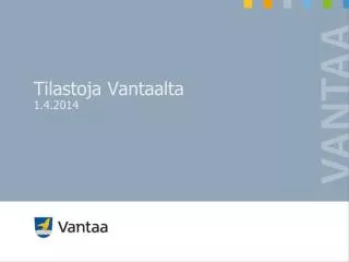tilastoja vantaalta 1 4 2014