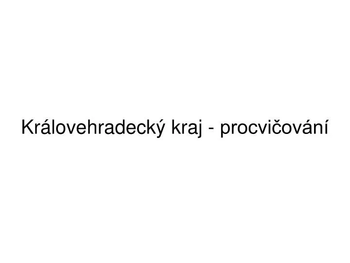 kr lovehradeck kraj procvi ov n