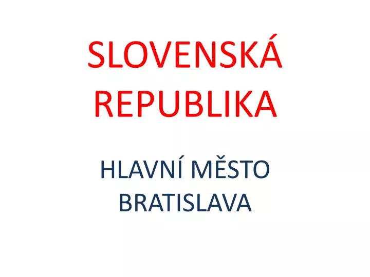 slovensk republika hlavn m sto bratislava