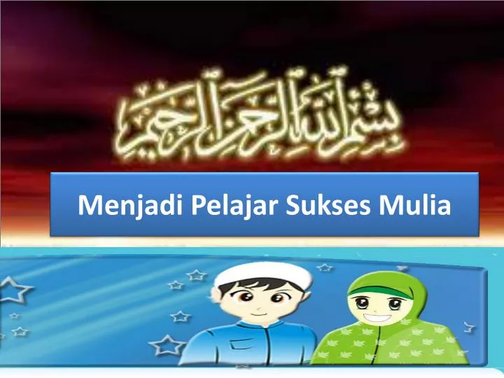 menjadi pelajar sukses mulia