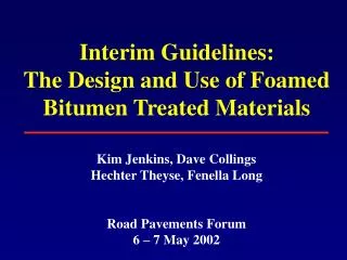 Interim Guidelines: The Design and Use of Foamed Bitumen Treated Materials