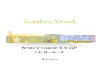 gre en f orce network