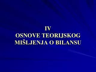 iv osnove teorijskog mi ljenja o bilansu