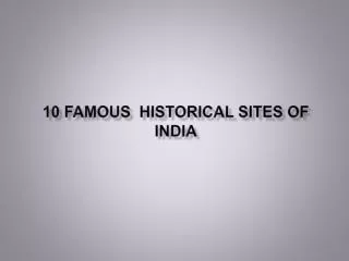 10 Famous Historical SITES of India