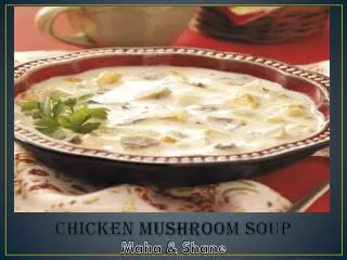 Chicken Mushroom soup