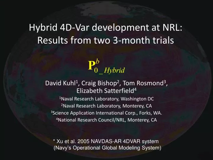 hybrid 4d var development at nrl results from two 3 month trials