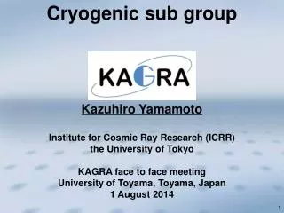 Kazuhiro Yamamoto Institute for Cosmic Ray Research (ICRR) the University of Tokyo