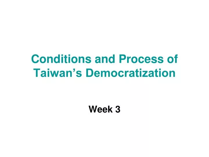 conditions and process of taiwan s democratization