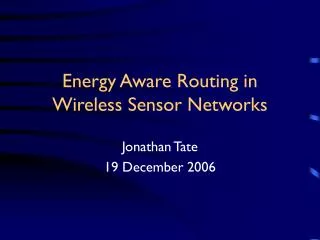 Energy Aware Routing in Wireless Sensor Networks
