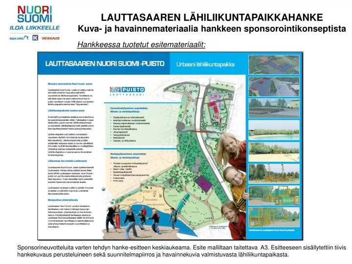 lauttasaaren l hiliikuntapaikkahanke kuva ja havainnemateriaalia hankkeen sponsorointikonseptista