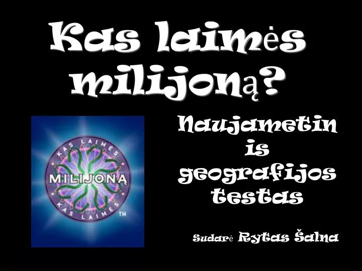 kas laim s milijon