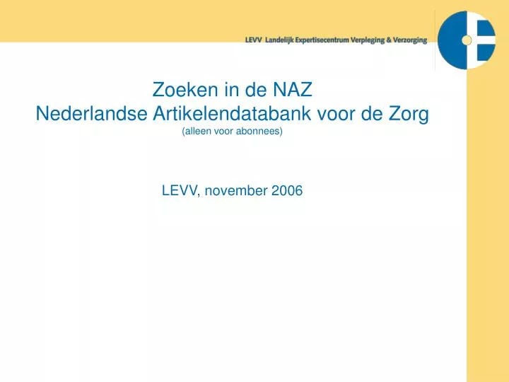 zoeken in de naz nederlandse artikelendatabank voor de zorg alleen voor abonnees