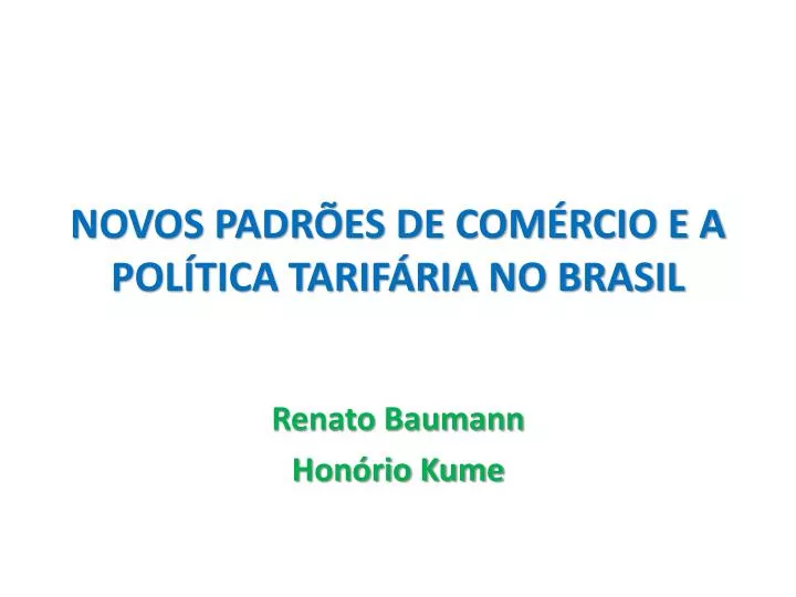 novos padr es de com rcio e a pol tica tarif ria no brasil