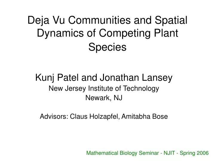 deja vu communities and spatial dynamics of competing plant species