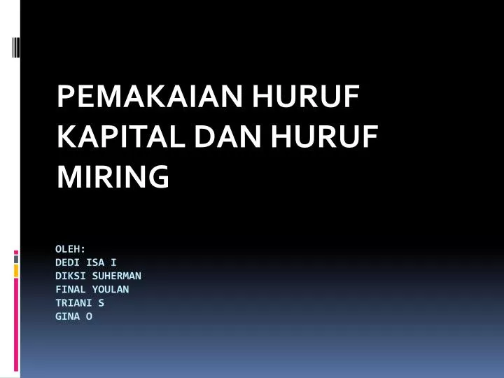 pemakaian huruf kapital dan huruf miring