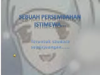 sebuah persembahan istimewa