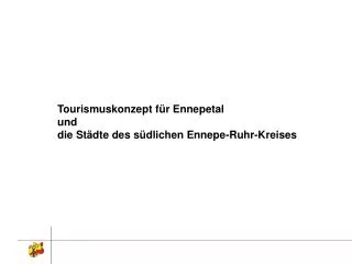 Tourismuskonzept für Ennepetal und die Städte des südlichen Ennepe-Ruhr-Kreises