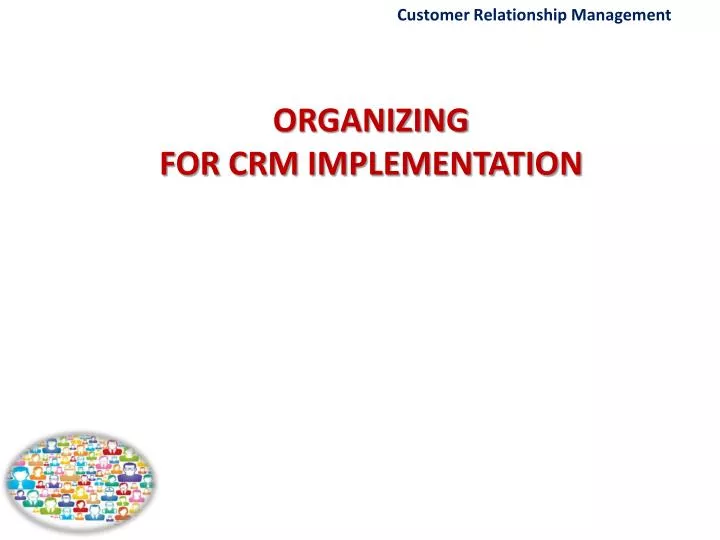 organizing for crm implementation