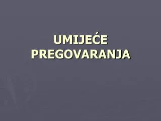 umije e pregovaranja