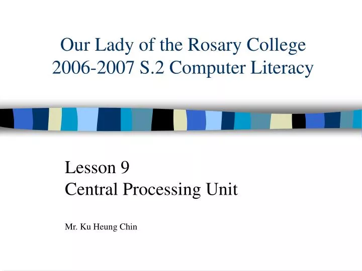 our lady of the rosary college 2006 2007 s 2 computer literacy
