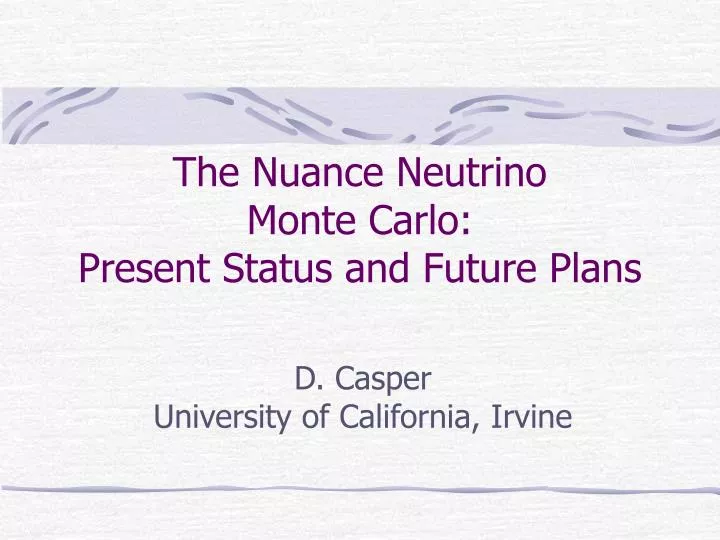 the nuance neutrino monte carlo present status and future plans