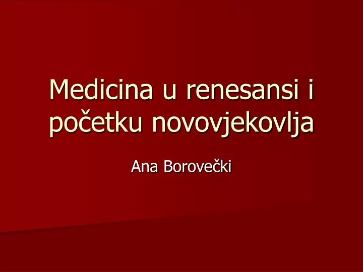 medicina u renesansi i po etku novovjekovlja