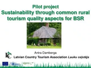Pilot project Sustainability through common rural tourism quality aspects for BSR