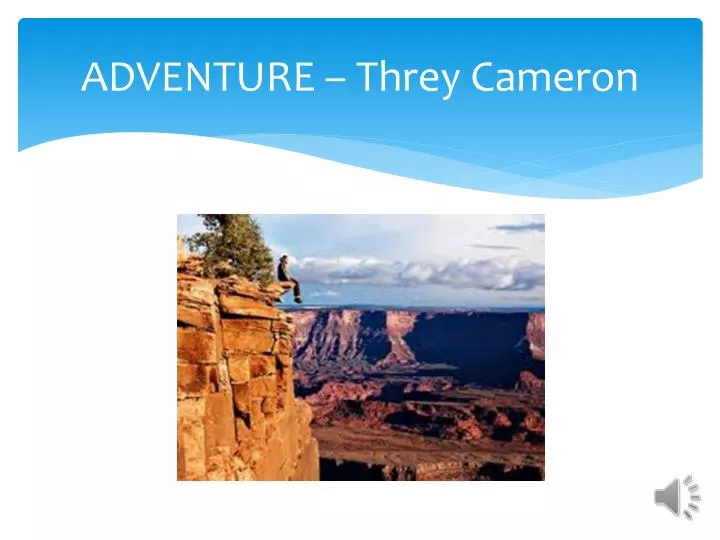 adventure threy cameron