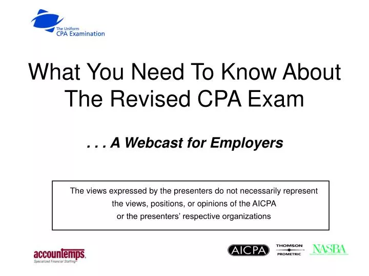 what you need to know about the revised cpa exam a webcast for employers