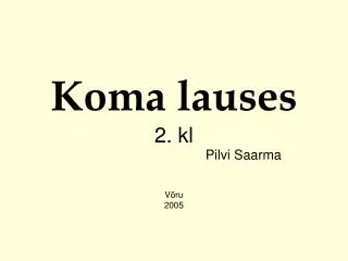 koma lauses 2 kl