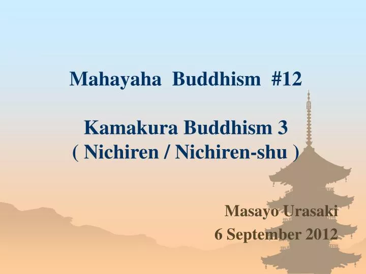 mahayaha buddhism 1 2 kamakura buddhism 3 nichiren nichiren shu