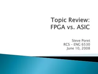 Topic Review: FPGA vs. ASIC
