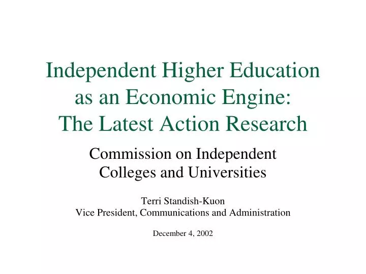 independent higher education as an economic engine the latest action research