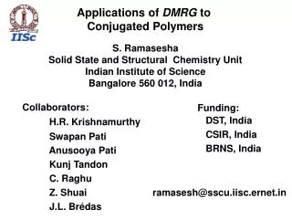 Applications of DMRG to Conjugated Polymers S. Ramasesha