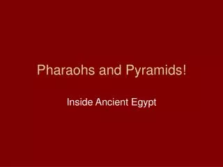 pharaohs and pyramids