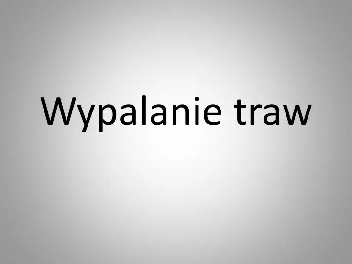 wypalanie traw