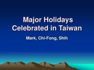 Major Holidays Celebrated in Taiwan