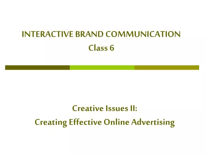 interactive brand communication class 6