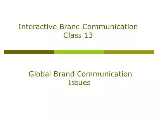 Interactive Brand Communication Class 13