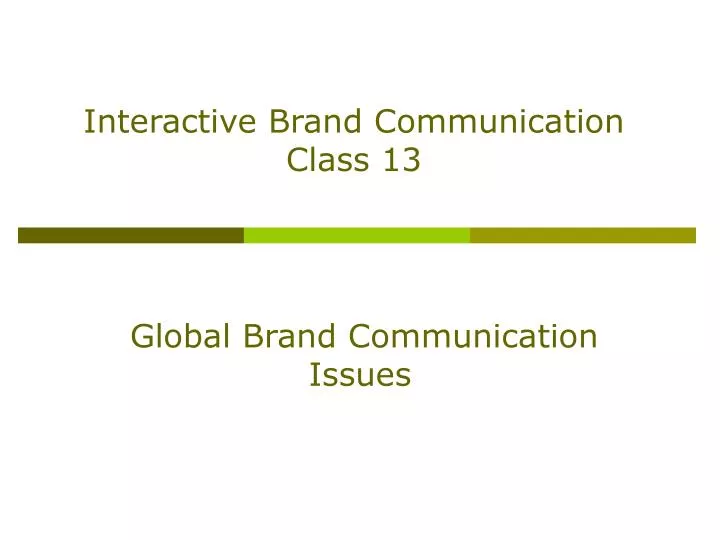 interactive brand communication class 13