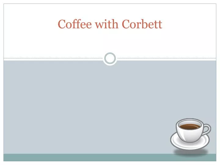 coffee with corbett