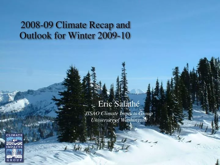 2008 09 climate recap and outlook for winter 2009 10