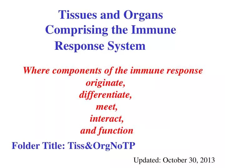 tissues and organs comprising the immune response system