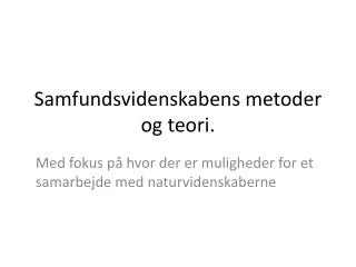 samfundsvidenskabens metoder og teori