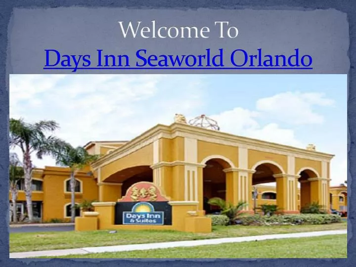 welcome to days inn seaworld orlando