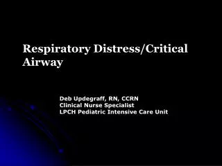 Respiratory Distress/Critical Airway