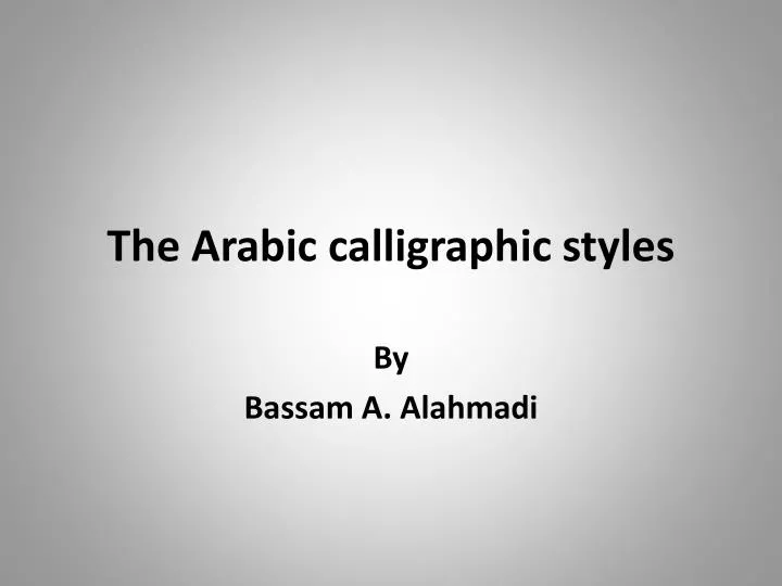 the arabic calligraphic styles