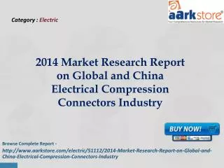 Aarkstore - 2014 Market Research Report on Global and China